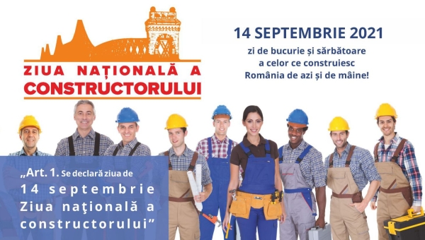 14 SEPTEMBRIE 2021- “ZIUA NAȚIONALĂ A CONSTRUCTORULUI